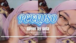 minang REMIX keyboaard [ PE'ELUSO ] 💃💃💃eqy prayoga