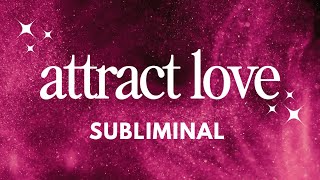 💞 LOVE: Powerful Silent Subliminal to Manifest Healthy Romantic Relationships