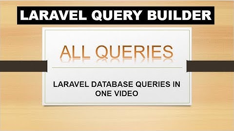 laravel 8 query builder tutorial in one video | all laravel database query tutorial in hindi