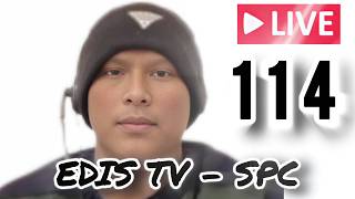 EDIS TV SPC LIVE 114 (28-02-26) @spcodongme