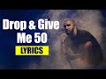 Drake - Drop & Give Me 50 (KENDRICK LAMAR DISS) -LYRICS