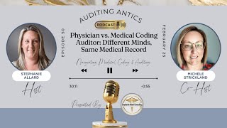 Physician vs. Medical Coding Auditor: Different Minds, Same Medical Record