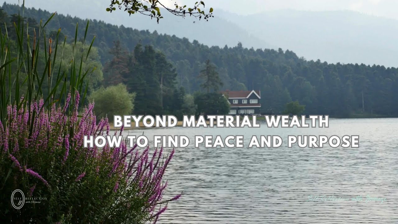 How to find peace and purpose beyond material wealth | 