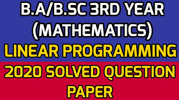 2020 Solved Question Paper || B.Sc 3rd year (Maths) || Paper 2 || LINEAR PROGRAMMING