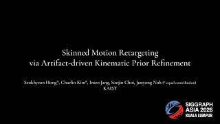 [SIGGRAPH Asia 2026] Skinned Motion Retargeting via Artifact-driven Kinematic Prior Refinement