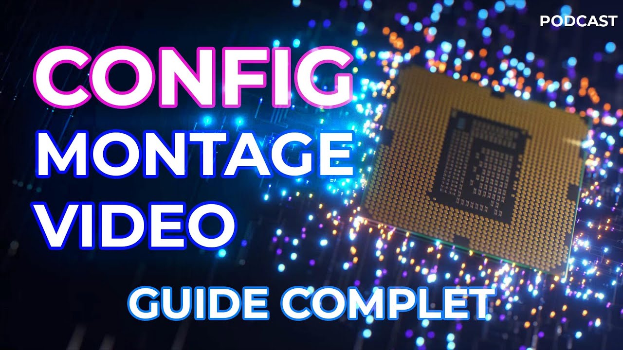 PC montage video  Les meilleures configurations - Guide Complet