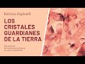 LOS CRISTALES GUARDIANES DE LA TIERRA