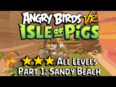 Angry Birds VR - ★★★ All Levels [Part 1: Sandy Beach] (VR gameplay, no commentary)