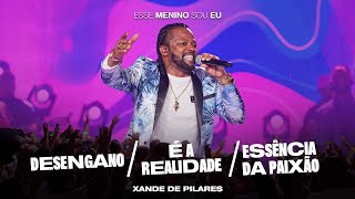 Xande de Pilares - Pot-Pourri: Desengano (DVD Esse Menino Sou Eu - Ao Vivo)