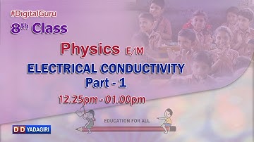 8th Class Physics || Electrical Conductivity Part-1 || School Education || Dec 28, 2020