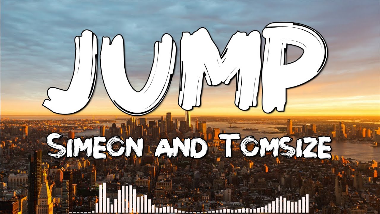 Jump - Tomsize & Simeon (Lyrics)