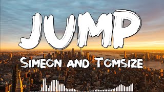 Jump - Tomsize & Simeon (Lyrics) Resimi