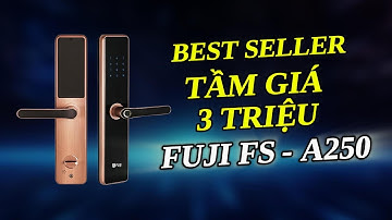 Khóa cửa thông minh Fuji FS-A250, best seller trong tầm giá 3 triệu
