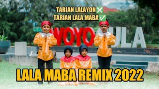 LALA MABA REMIX TERBARU (TARIAN ASLI LALA MABA) | Maba Creative X Khoces Goloipopo