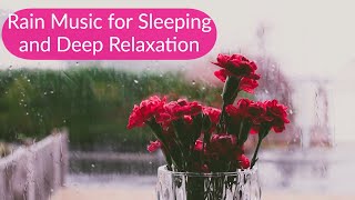 Rain Music for Sleeping and Deep Relaxation