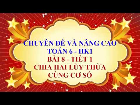 Video Toán học lớp 6 - Cơ bản và nâng cao - Bài 8 - Chia hai... - YouTube