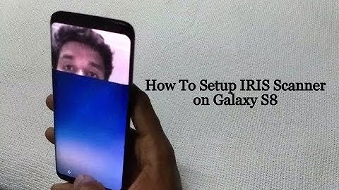 How to Setup Iris Scanner on Samsung Galaxy S8