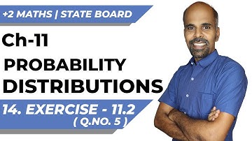 12th | ex. 11.2 | Q.No. 5  | Probability Distributions | Chapter 11 | State Board | ram maths