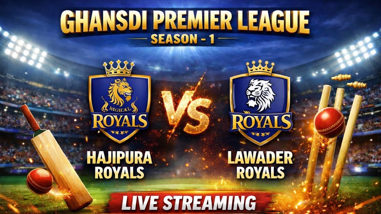 GHANSDI PREMIER LEAGUE - 1 | LAWADAR ROYALS vs😍🆚 HAJIPURA ROYALS | 