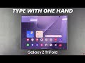 How To Type With One Hand On Samsung Galaxy Z TriFold