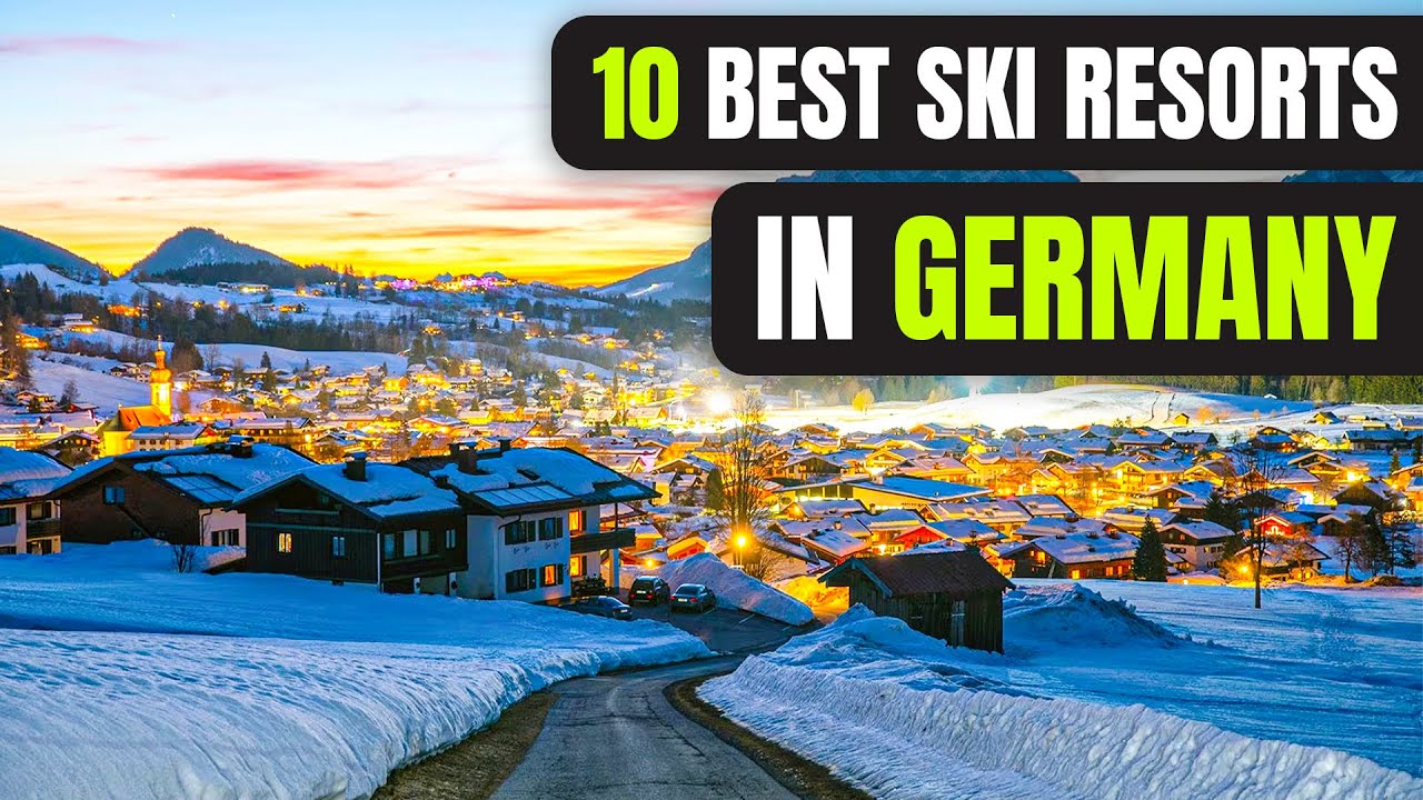 Top 10 Best Ski Resorts in Germany For 2024