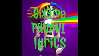 6ix9ine - PUNANI ( lyrics)