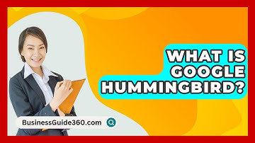 What Is Google Hummingbird? - BusinessGuide360.com