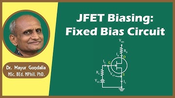 JFET Biasing: Fixed Bias Circuit | Fixed Bias Configuration of JFET