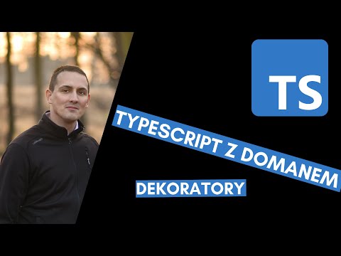 TypeScript: Dekoratory #11
