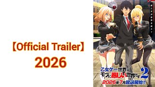 Trapped in a Dating Sim: The World of Otome Games is Tough for Mobs Season 2Scheduled for July 2026