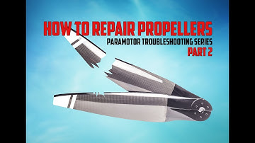 Paramotor Troubleshooting PART 2: How to repair propellers. SCOUT Paramotor