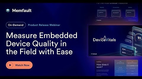Measure Embedded Device Quality in the Field with Ease