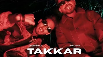 Takkar (Official Video) Arjan dhillon ft.Talha anjum | Arjan dhillon New Song | Arjan dhillon takkar