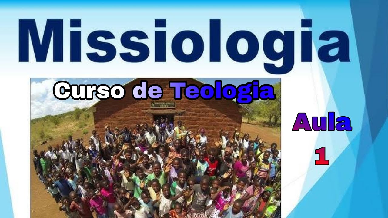 #cursodeteologia 🔴 MISSIOLOGIA - Estudo sobre Missões - Como Fazer  Missões? Aula 1
