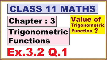 (Q.1) Ex.3.2 Chapter:3 Trigonometric Functions | Ncert Maths Class 11 | Cbse