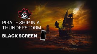 Creaky Wooden Pirate Ship Sailing Through Rough Seas and Powerful Thunder Storm | Dark Screen