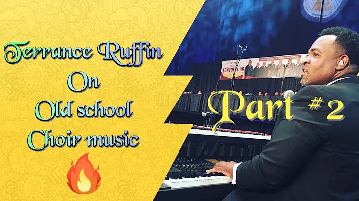 Terrance Ruffin on old school choir music part #2