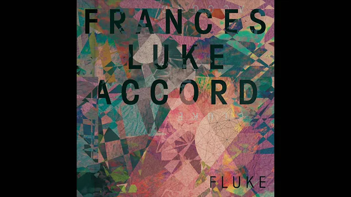 Frances Luke Accord - Fluke [FULL ALBUM STREAM]