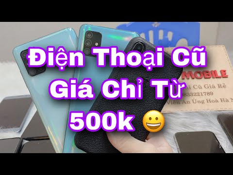 Điện Thoại Cũ Giá Rẻ Chỉ từ 500k S9 N9 - S10 5G - 6 Plus 2Tr Oppo VIVO Xiaomi toàn Giá cho sinh viên