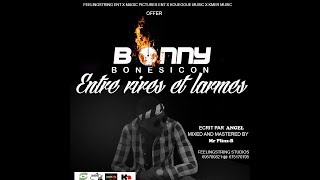 Bonny Bones - Entre Rires et Larmes (écrit par Angel ) Prod by Mr Plinz-B