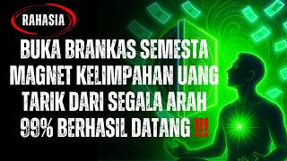ILMU MAHAL 99% Berhasil! Buka Brankas Magnet Kelimpahan Uang Tarik Dari Segala Arah | BAHASA SEMESTA