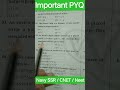 Neet / CNET / Navy ssr 📗Most Important 🎯pyq✨ #neet #pyq #cnet #navyssr #trending #viralshorts