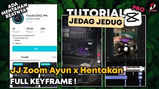 Tutorial Jedag Jedug Capcut Style Fanzdtx SSQ JJ Zoom Ayun x Hentakan Smooth