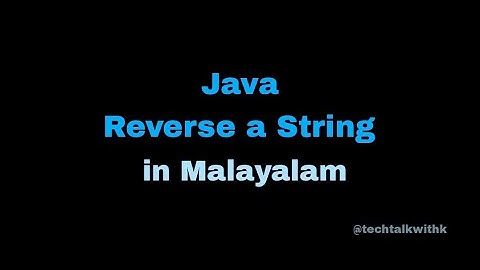 Reverse a String | Java Basic | Interview Question | Malayalam | Easy | Java programming|