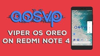 ViperOS On Redmi Note 4 ||AOSVP Based On Android 8.1||Benchmark Score