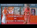 Jadan School I India Independence Day Celebration