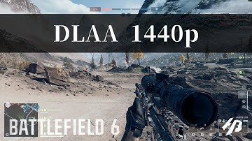 Playing at 2560x1440p with DLAA / BATTLEFIELD 6