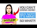 Entitled Mom CLAIMS I Can&#39;t &#39;Drink&#39;