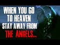 "When You Go To Heaven, Stay Away From The Angels" Creepypasta