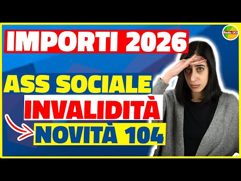 Video INVALIDITÀ E ASSEGNO SOCIALE 2026: Nuovi Importi Ufficiali e Novità LEGGE 104